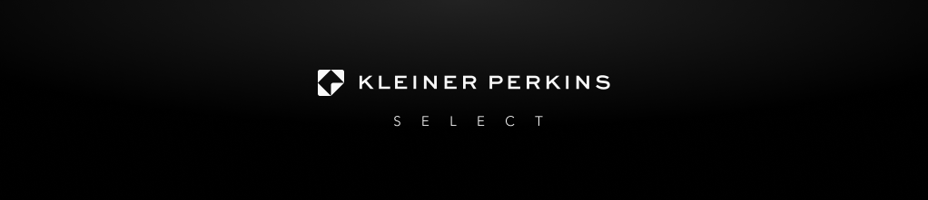 Announcing Kleiner Perkins Select