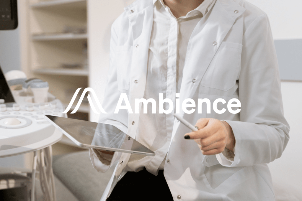 Ambience: The AI operating system for healthcare